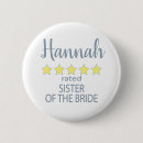 Suche nach schwester der braut buttons Brautschwester