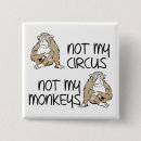 Suche nach nicht mein zirkus buttons Abzeichen