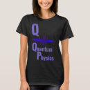 Suche nach quantenphysik tshirts Für