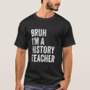 Suche nach lustige geschichtslehrer tshirts Meme