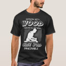 Suche nach tischler lustig tshirts Woodworker