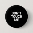 Suche nach fass buttons Fass mich nicht an
