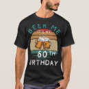 Suche nach 60 geburtstag tshirts Feier