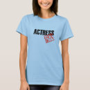 Suche nach schauspielerin tshirts Beruf