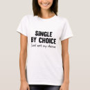 Suche nach weil ich single bin tshirts Wahl