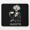 Suche nach muss kaffee trinken mousepads Skelett