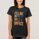 Suche nach lustiger gärtner tshirts Büro