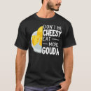 Suche nach lustige käse tshirts Schmutzig