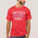 Suche nach ich mag pizza tshirts Ananas