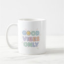 Suche nach positive vibes tassen Fröhliche