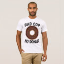 Suche nach schlechter polizist tshirts Lustig