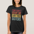 Suche nach drei schwestern tshirts Bruder