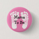 Suche nach mutter zum zu sein buttons Babyparty