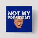 Suche nach nicht mein präsident buttons Antitrumpf