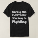 Suche nach kung fu kämpfer tshirts Spaß