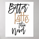 Suche nach latte poster Kaffee liebhaber