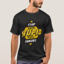 Suche nach berühmte leute tshirts Dumm