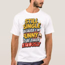 Suche nach für immer single tshirts Lustig