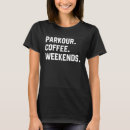 Suche nach parkour frauen tshirts Sprichwort