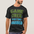 Suche nach game over wedding tshirts Lustig