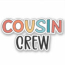 Suche nach cousine aufkleber Crew