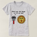 Suche nach lustige pizza tshirts Wortspiel