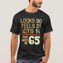 Suche nach 65 jahre tshirts Lustig