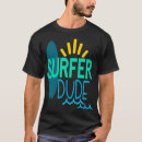 Suche nach surfer typen tshirts Cool
