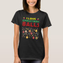 Suche nach weihnachtsbälle tshirts Witz