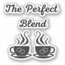 Suche nach kaffeetassen aufkleber Perfekte mischung