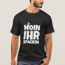 Suche nach norddeutsch tshirts Mit