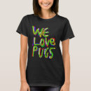 Suche nach süße möpse tshirts Liebe