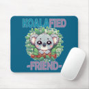 Suche nach niedlicher koala mousepads Wortspiel