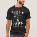 Suche nach zuerst tshirts Sprichwort
