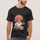 Suche nach lustige pilze tshirts Wortspiel