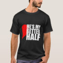Suche nach meine bessere hälfte tshirts Lebenspartner
