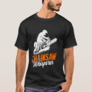 Suche nach kettensäge tshirts Flüsterer