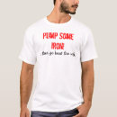 Suche nach eisen pumpen tshirts Lustig