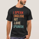 Suche nach spanisches sprichwort tshirts Sprechen