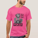 Suche nach kartenspieler tshirts Poker