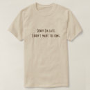 Suche nach traurig bin ich spät tshirts Verspätet