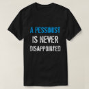 Suche nach pessimist tshirts Nie