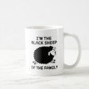 Suche nach ich bin das schwarze schaf der familie tassen Spaß