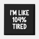 Suche nach müde magnete Lustig