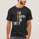 Suche nach glücklicher 40 geburtstag tshirts Spaß
