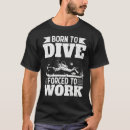Suche nach geboren zu tauchen tshirts Spaß