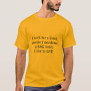 Suche nach arbeit tshirts Lustig
