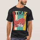 Suche nach rohes fleisch tshirts Steak