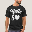 Suche nach 60 geburtstag tshirts Niedlich