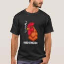 Suche nach des gebratenen huhns tshirts Frittiert